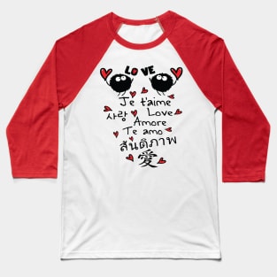 Love in many language Baseball T-Shirt